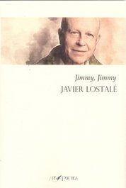 ARS POETICA, JIMMY, JIMMY - Javier Lostalé
