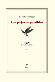 EDICIONES DE AQUI, Los pájaros perdidos, Ricardo Mingo Santos - SEGURO AZAR