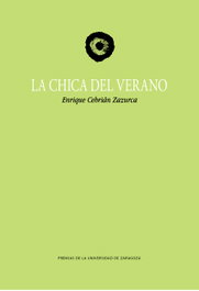 LA CHICA DEL VERANO, Enrique Cebrián Zazurca - PRENSAS UNIV.ZARAGOZA