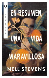 En resumen, una vida maravillosa, Nell Stevens - PLATA