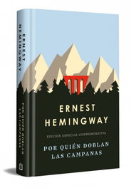 DEBOLSILLO Por quién doblan las campanas (edición especial en tapa dura), Ernest Hemingway - DEBOLSILLO