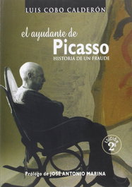 El ayudante de Picasso. Historia de un fraude, Luis Cobo Calderon - EDICIONES TANTIN