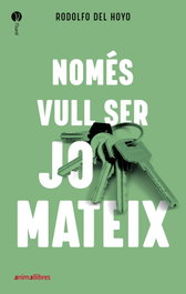 Només vull ser jo mateix, Rodolfo del Hoyo Alfaro - ANIMALLIBRES, S.L.