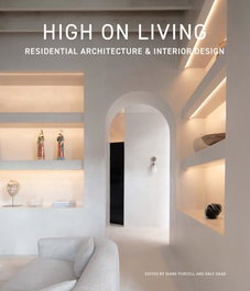 Residential Architecture and Interior Design. High on Living, Ralf Daab - LOFT PUBLICATIONS