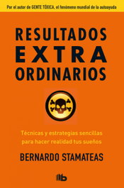 RESULTADOS EXTRAORDINARIOS, Bernardo Stamateas - B DE BOLSILLO