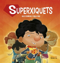 BROMERA EDICIONS SUPERXIQUETS