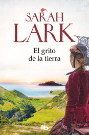 B DE BOLSILLO, El grito de la tierra (Trilogía de la Nube Blanca 3), Sarah Lark - B DE BOLSILLO