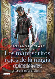 Los manuscritos rojos de la magia, Cassandra Clare - DESTINO INFANTIL