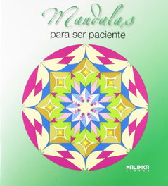 MALINKA Mandalas para ser paciente, VV.AA - MALINKA