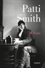M Train, Patti Smith - LUMEN