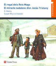 Regal dels reis mags/ El miracle nadalenc d'en Jonas, O. Henry - VICENS VIVES