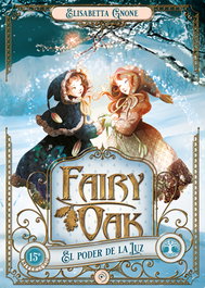 Fairy Oak 3. El poder de la Luz, Elisabetta Gnone - DUOMO