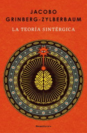 ROCA EDITORIAL La teoría sintérgica, Jacobo Grinberg-Zylberbaum - ROCA EDITORIAL