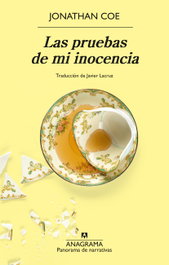 Las pruebas de mi inocencia, Jonathan Coe - ANAGRAMA