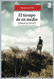 El tiempo de en medio, Marcelo Fois - HOJA DE LATA