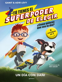 MONTENA Un día con Dani (El superpoder de elegir)