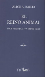 El Reino Animal, Alice Ann Bailey - NOUS