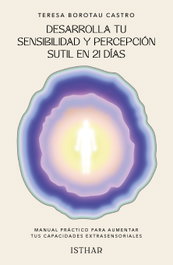 ISTHAR LUNA-SOL Desarrolla tu sensibilidad y percepción sutil en 21 días