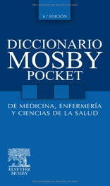 Elsevier Editorial Diccionario Mosby Pocket de Medicina, Enfermería y Ciencias de la Salud
