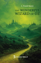 The Wonderful Wizard of Oz, L. Frank Baum - EDICIONES PERELLO
