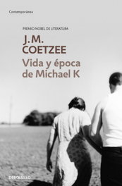 Vida y época de Michael K, J.M. Coetzee - DEBOLSILLO