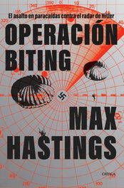 Operación Biting, Max Hastings - CRITICA