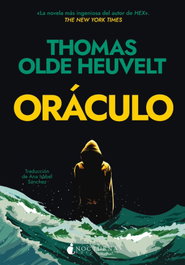 Oráculo, Thomas Olde Heuvelt - NOCTURNA EDICIONES