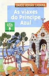 As viaxes do Príncipe Azul, Darío Xohán Cabana - GALAXIA