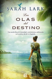 Las olas del destino, Sarah Lark - EDICIONES B