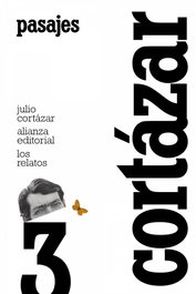 ALIANZA, Los relatos: Pasajes, Julio Cortázar - ALIANZA