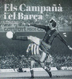 BASE, Els Campañà i el Barça. Més enllà del futbol (1935-2007)