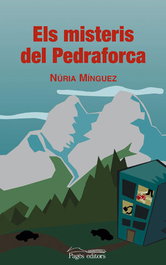 PAGES EDITORS, Els misteris de Pedraforca, Nuria Mínguez - PAGES EDITORS