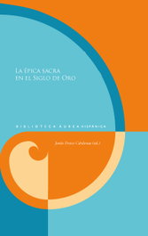 La épica sacra en el Siglo de Oro, AA.VV. - IBEROAMERICANA - VERVUERT