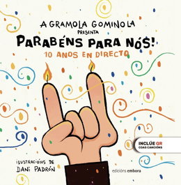 Parabéns para nós, A Gramola gominola - EMBORA