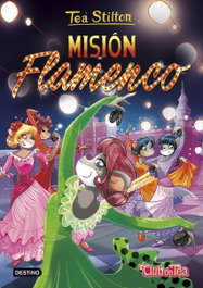 Misión flamenco, Tea Stilton - DESTINO INFANTIL