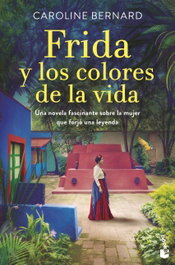 Frida y los colores de la vida, Caroline Bernard - BOOKET