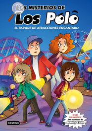 Los misterios de los Polo 1. El parque de atracciones encantado, Los Polo - DESTINO INFANTIL