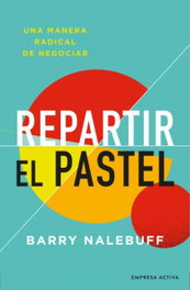 Repartir el pastel, Barry Nalebuff - EMPRESA ACTIVA