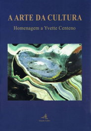 A Arte da Cultura - Homenagem a Yvette Centeno, VV.AA. - EDIÇOES COLIBRI