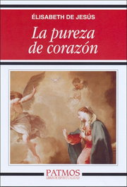 La pureza de corazón, Élisabeth de Jesús - RIALP