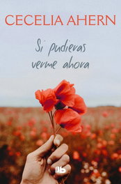 Si pudieras verme ahora, Cecelia Ahern - B DE BOLSILLO