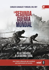 La segunda guerra mundial, Carlos Canales - EDAF EDITORIAL