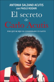 El secreto de Carlo Acutis, Antonia Salzano Acutis - SAN PABLO EDITORIAL