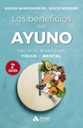 Los beneficios del ayuno, Edgar Barrionuevo Burgos / David Moreno Meler - PROFIT