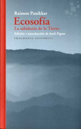 Ecosofía, Raimon Panikkar Alemany - FRAGMENTA