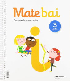 ZUBIA MATEMATIKA+ 3 LEH PENTSATZEKO/PRAKTIKATZEN DU, VV.AA. - ZUBIA