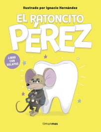 TIMUN MAS, El ratoncito Pérez. Libro con solapas - TIMUN MAS