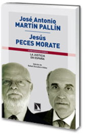 CATARATA, La justicia en España. - José Antonio Martín Pallín y Jesús Peces Morate