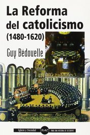 La reforma del catolicismo, Guy Bédouelle - BIBL.AUTORES CRISTIANOS