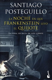 La noche en que Frankenstein leyó el Quijote, Santiago Posteguillo - BOOKET